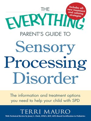 The Everything Parent's Guide to Sensory Processing Disorder - ebook